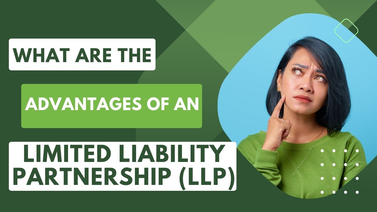 What are the advantages of an LLP?