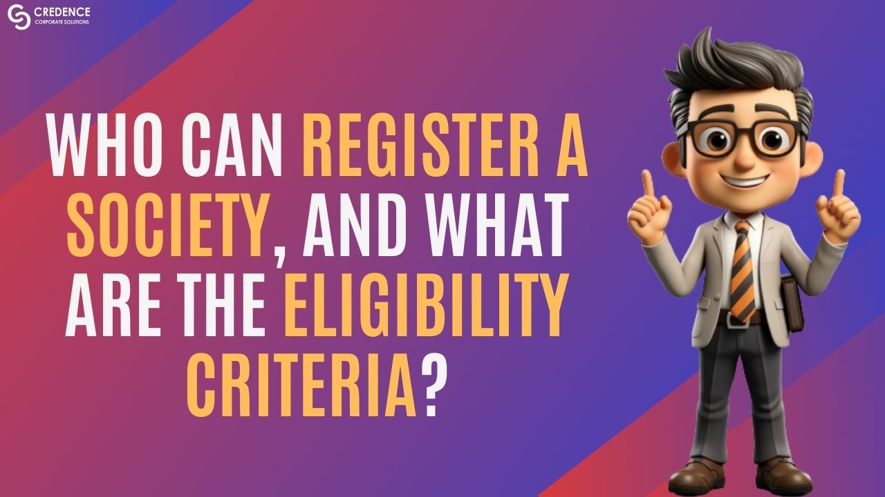 Who can register a society, and what are the eligibility criteria?