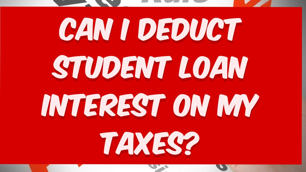 Can I deduct student loan interest on my taxes?