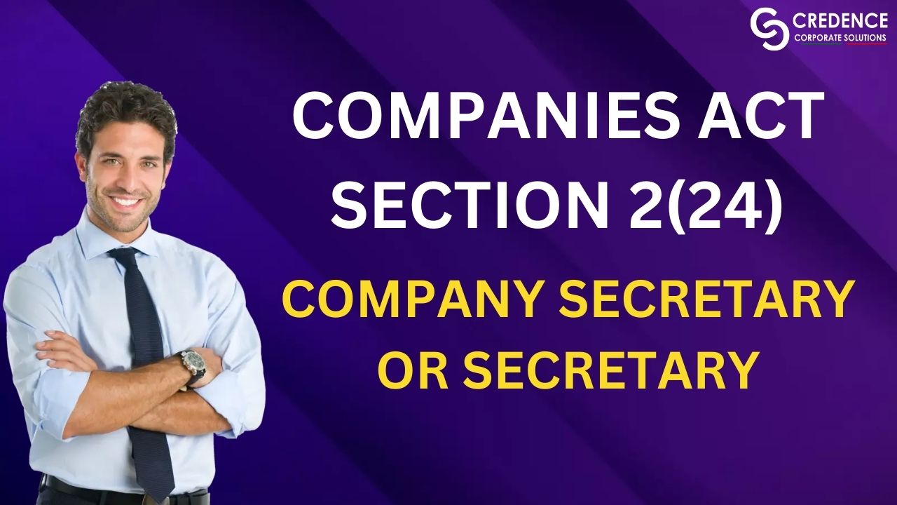 Companies Act Section 2(24) Company Secretary or Secretary