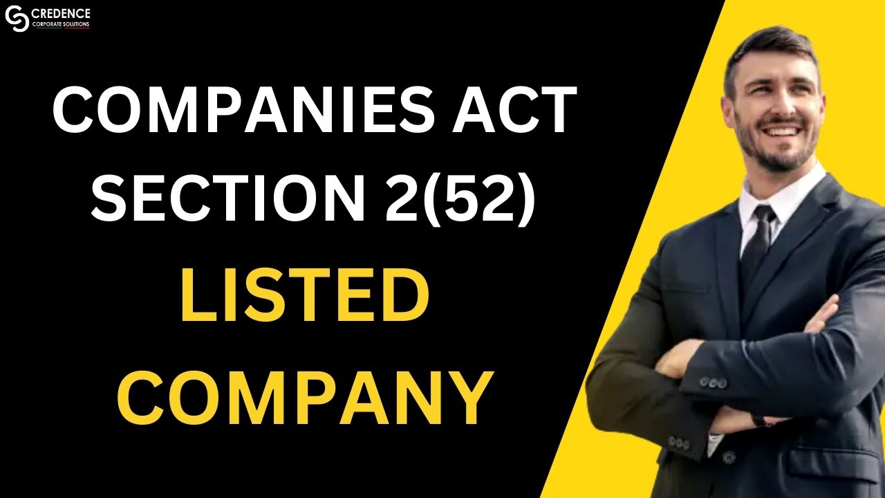 Companies Act Section 2(52) Listed Company