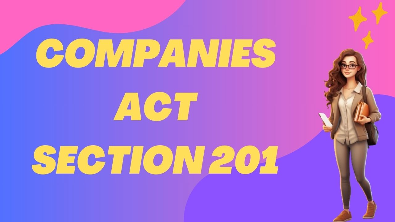 Companies Act Section 201
