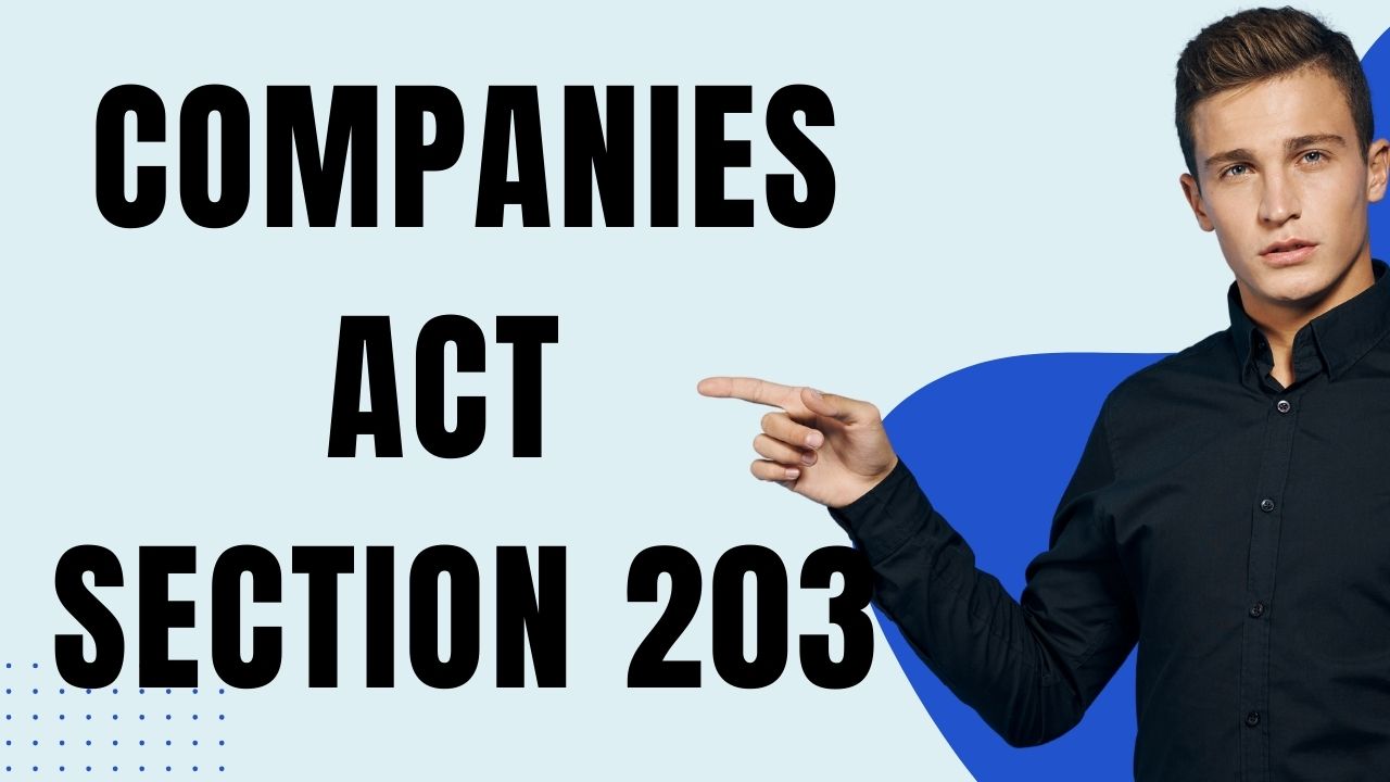 Companies Act Section 203