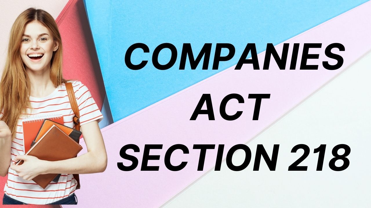 Companies Act Section 218