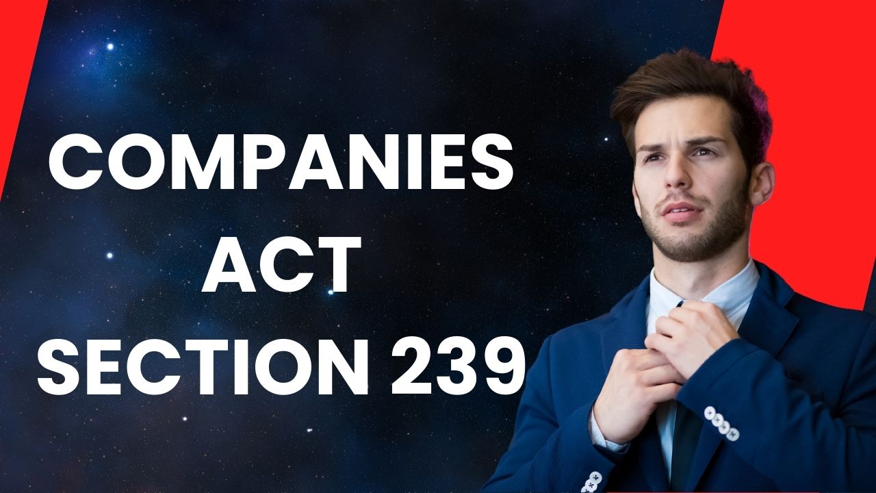 Companies Act Section 239