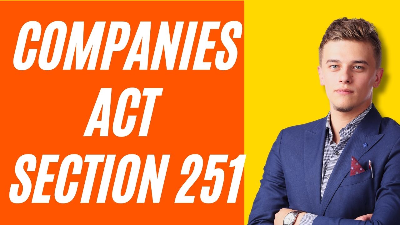 Companies Act Section 251