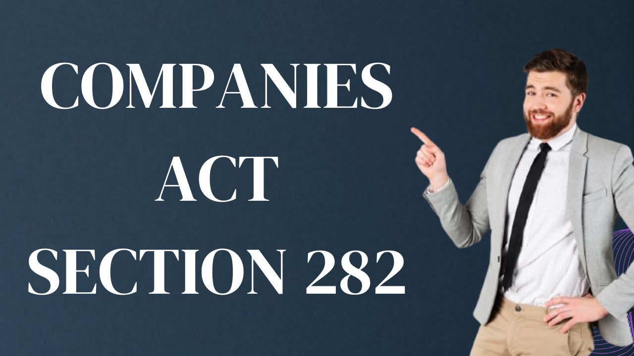 Companies Act Section 282