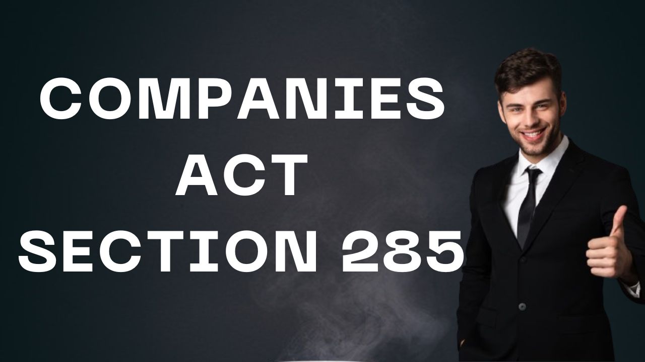 Companies Act Section 285