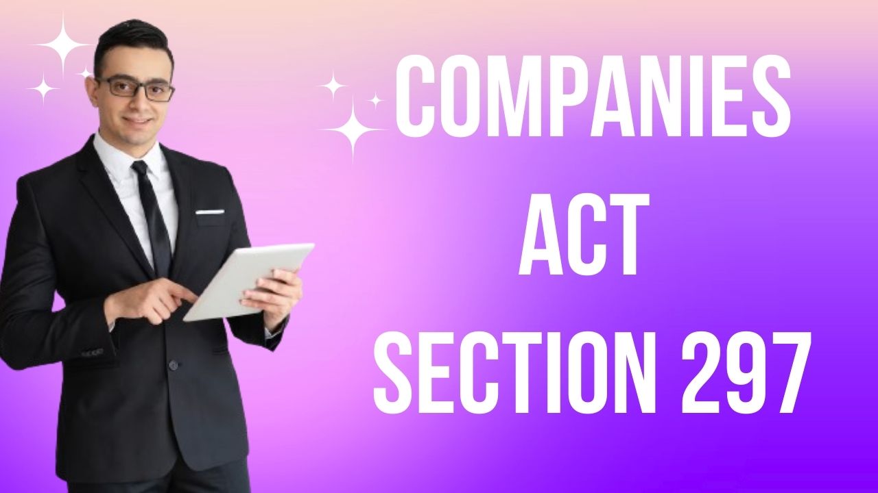 Companies Act Section 297