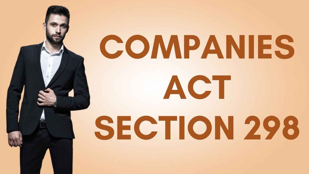 Companies Act Section 298