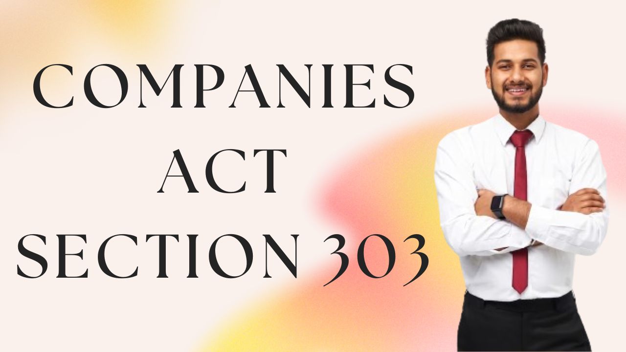 Companies Act Section 303