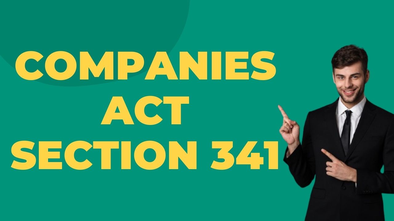 Companies Act Section 341