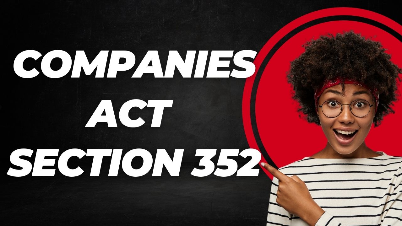 Companies Act Section 352