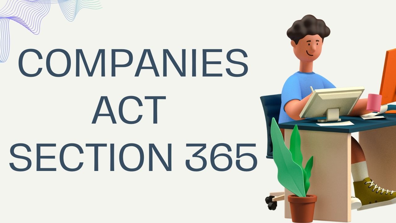 Companies Act Section 365