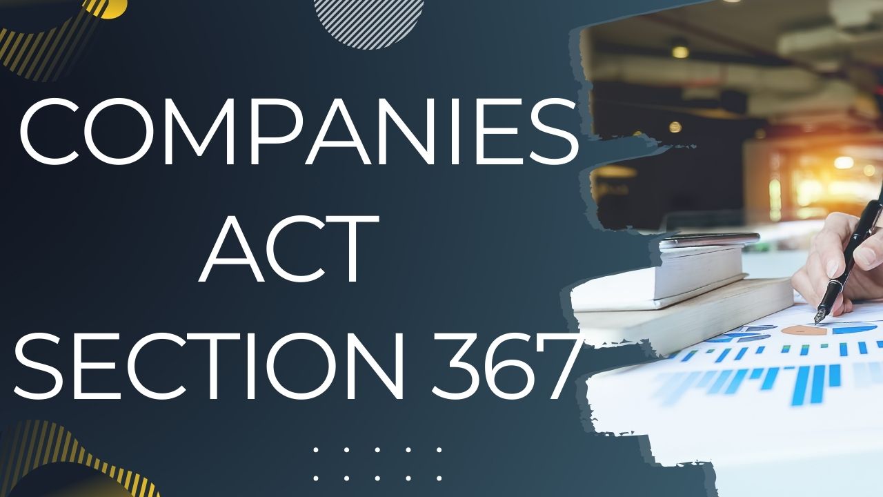 Companies Act Section 367