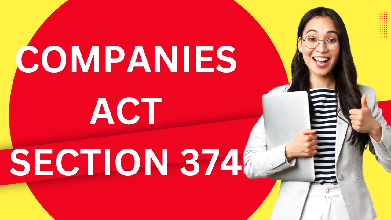 Companies Act Section 374