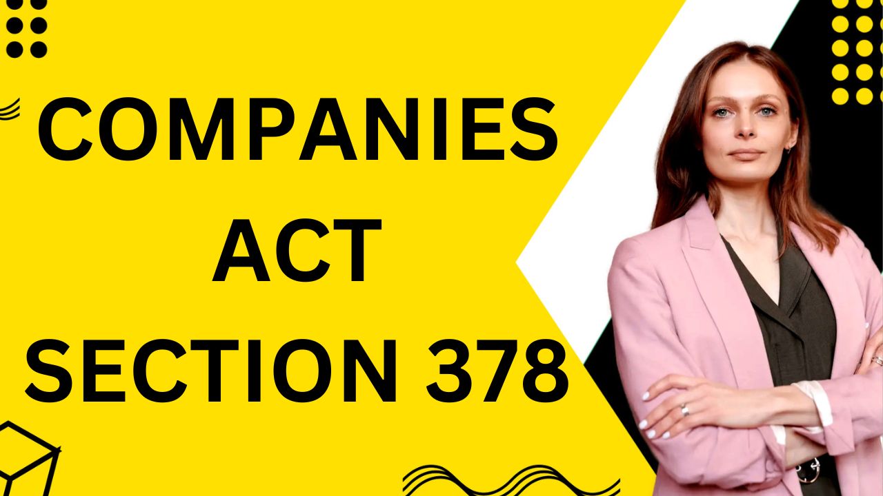 Companies Act Section 378
