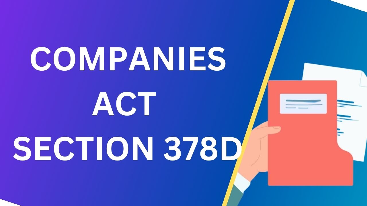 Companies Act Section 378D