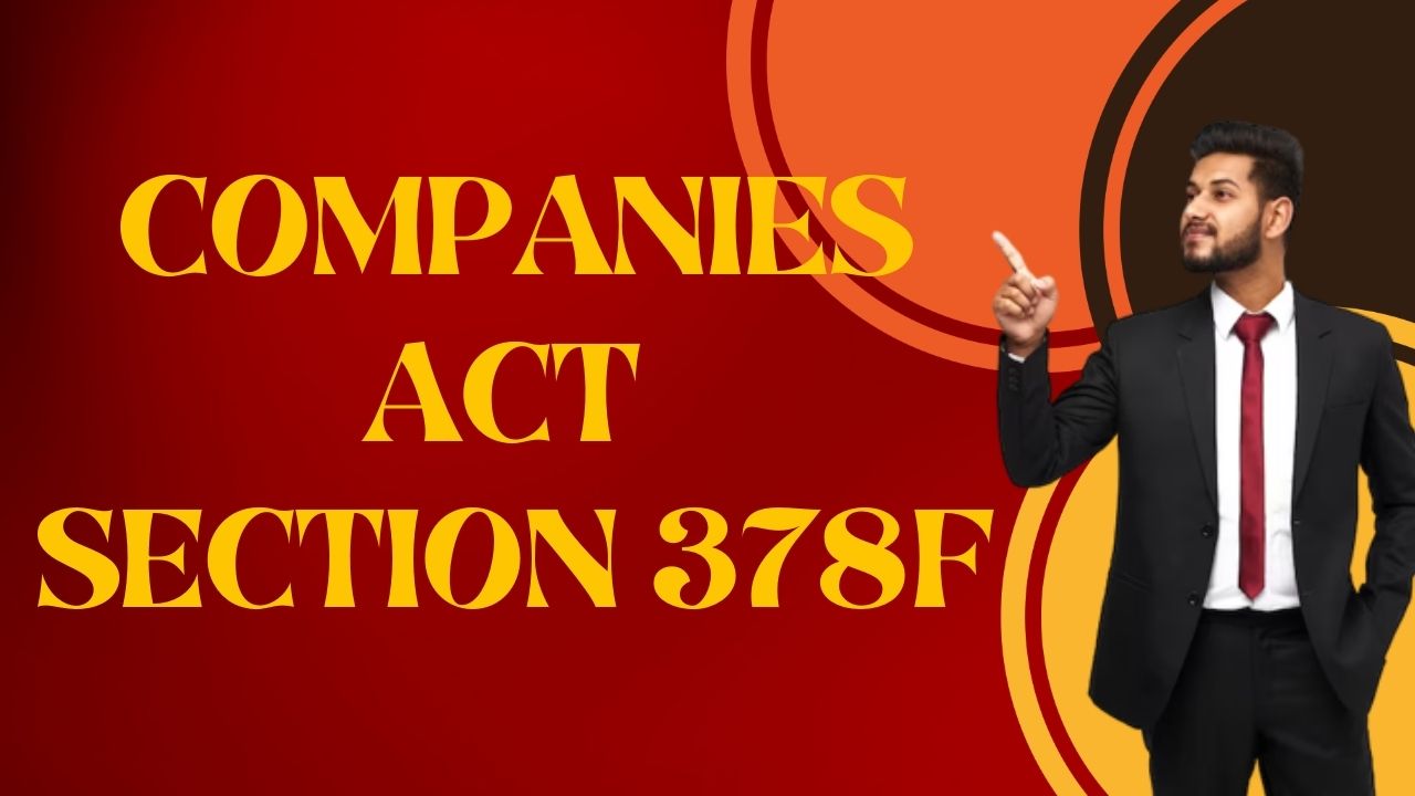 Companies Act Section 378F