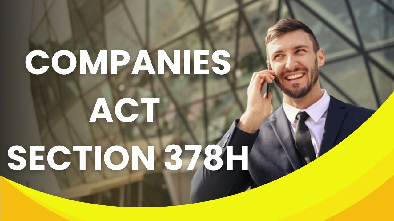 Companies Act Section 378H