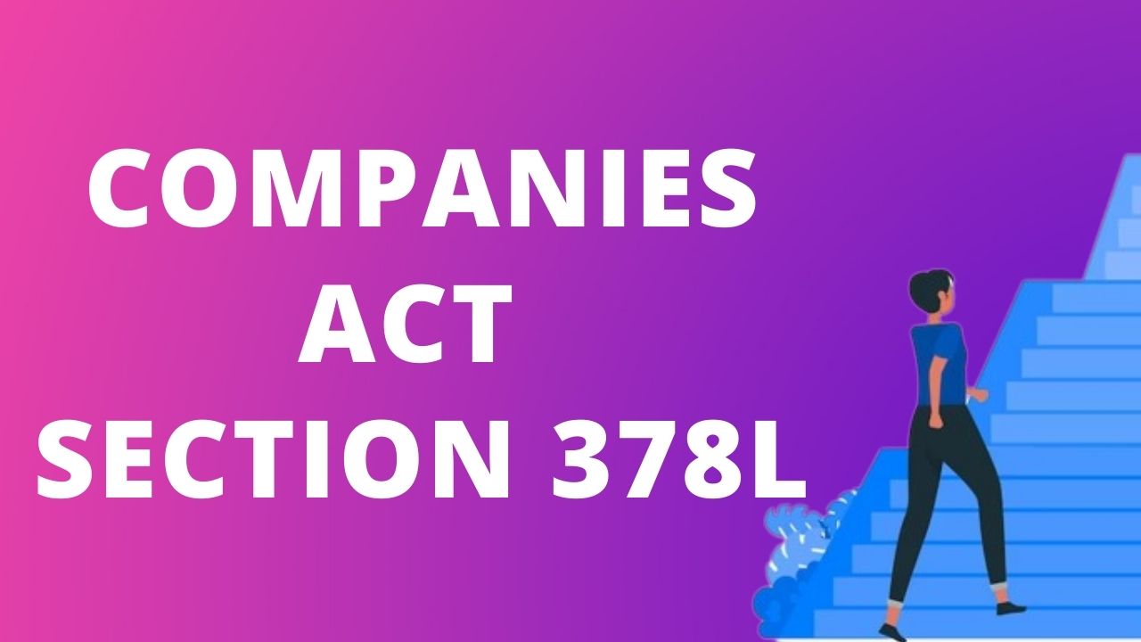 Companies Act Section 378L