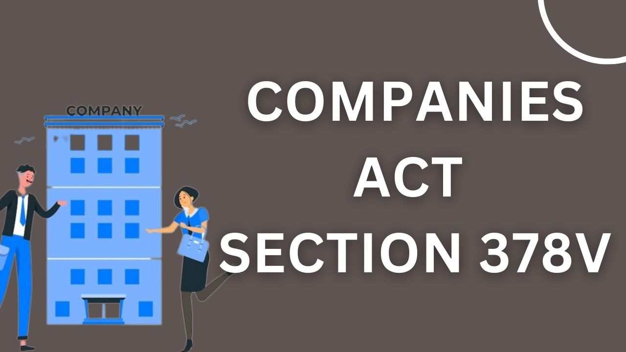 Companies Act Section 378V