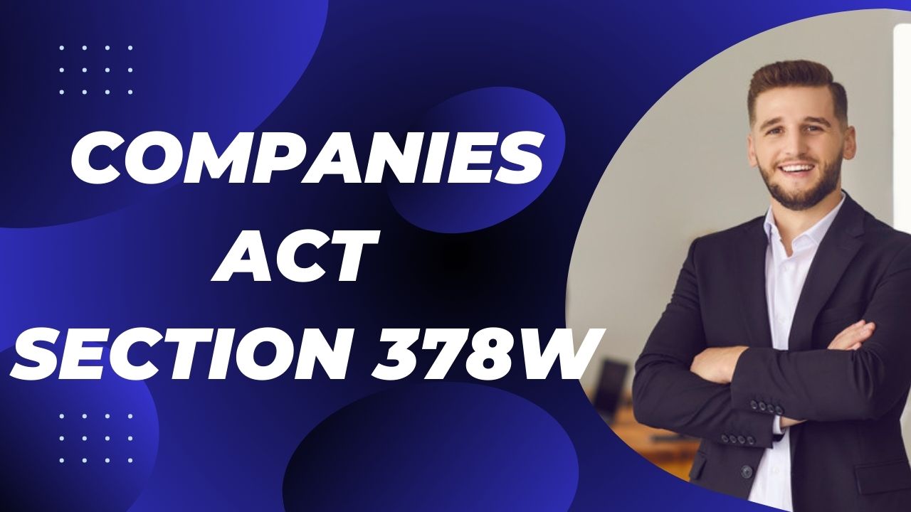 Companies Act Section 378W