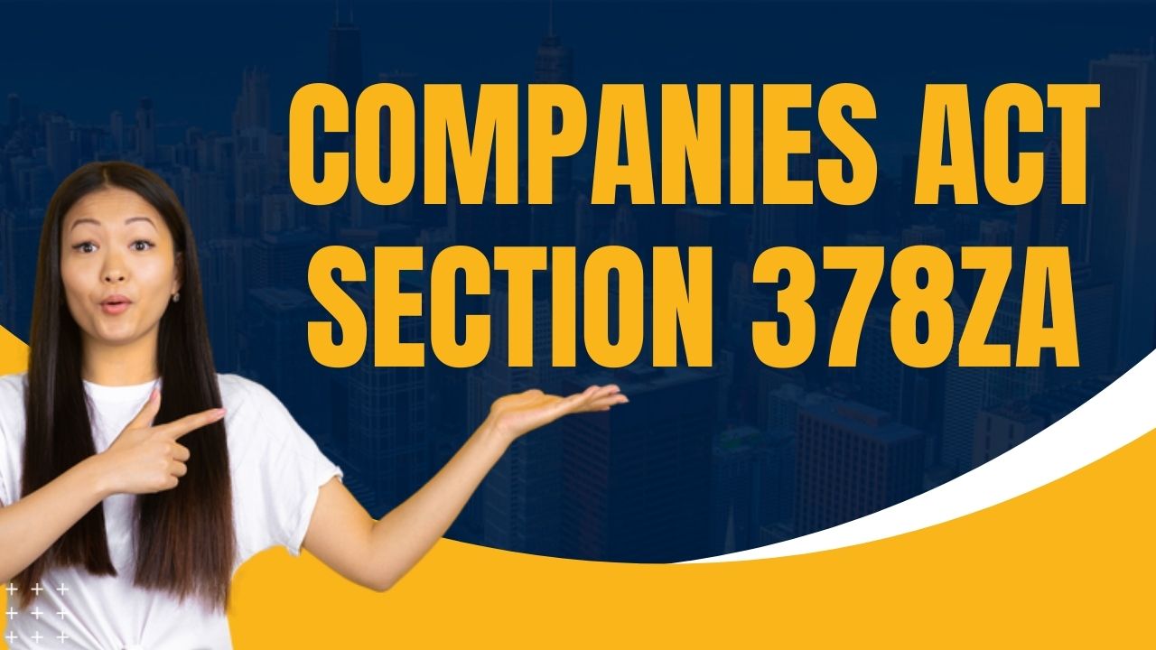 Companies Act Section 378ZA
