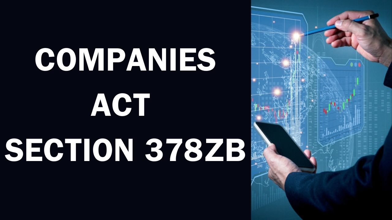 Companies Act Section 378ZB