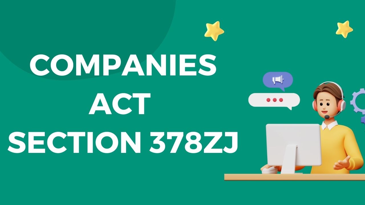 Companies Act Section 378ZJ