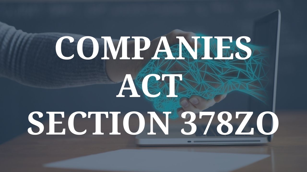 Companies Act Section 378ZO