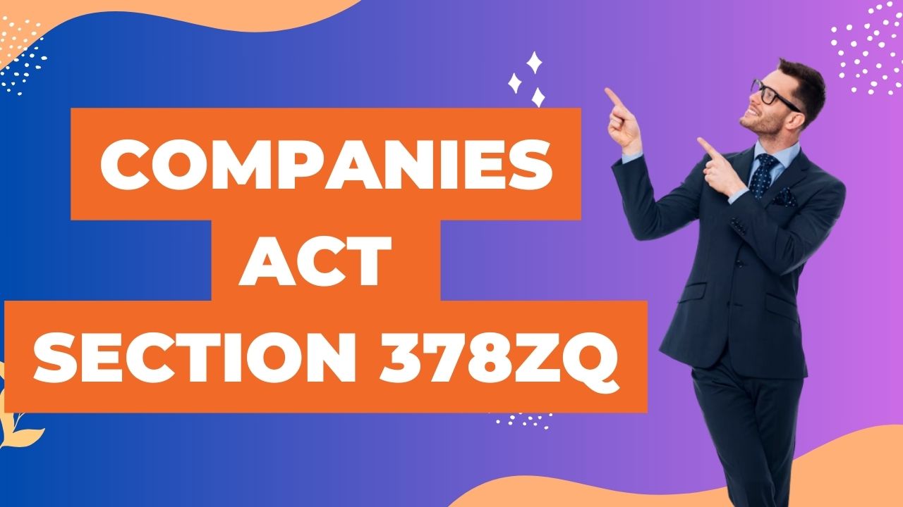 Companies Act Section 378ZQ