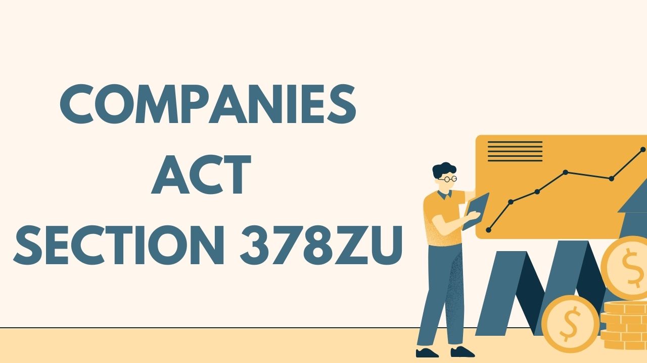 Companies Act Section 378ZU