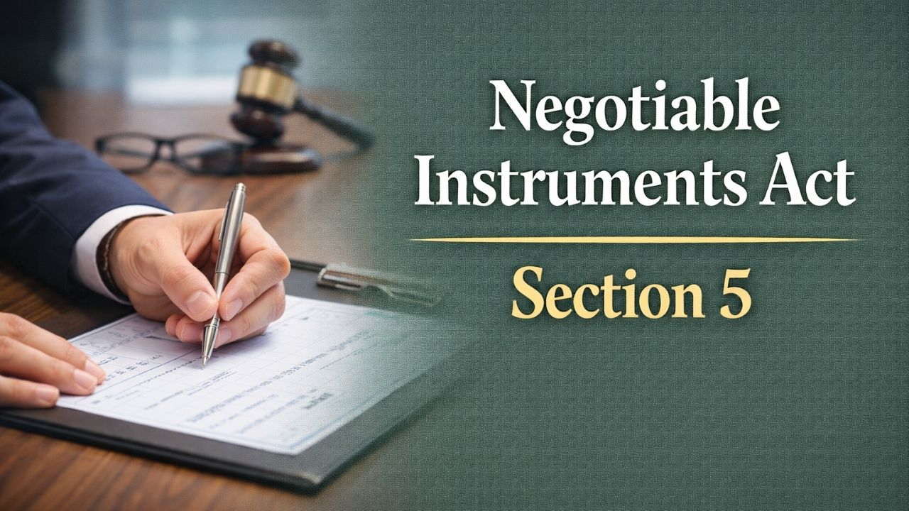 Negotiable Instruments Act, Section 5