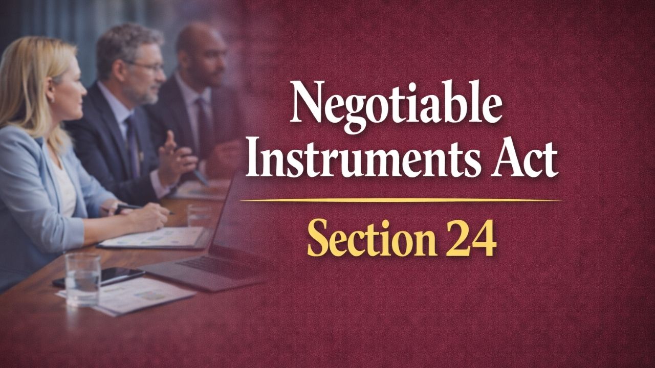 Negotiable Instruments Act, Section 24