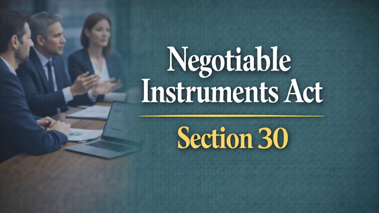 Negotiable Instruments Act, Section 30