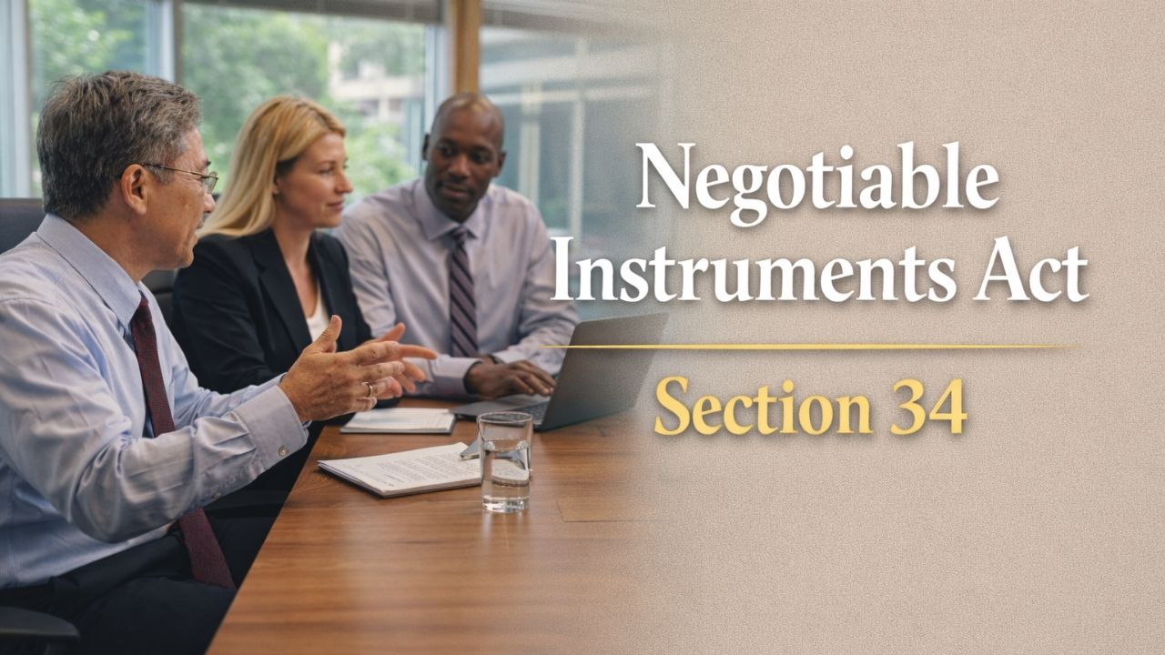Negotiable Instruments Act, Section 34
