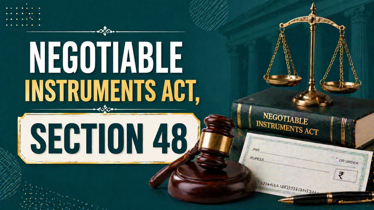 Negotiable Instruments Act, Section 48