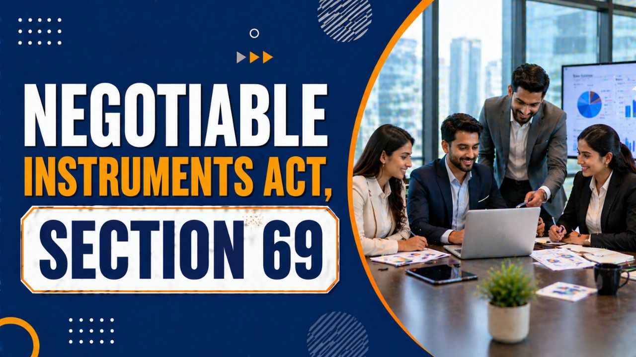Negotiable Instruments Act, Section 69