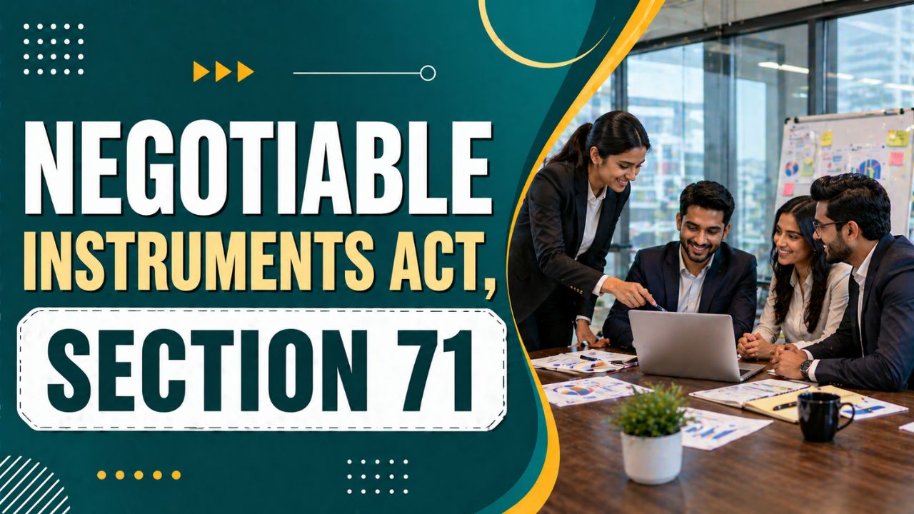 Negotiable Instruments Act, Section 71