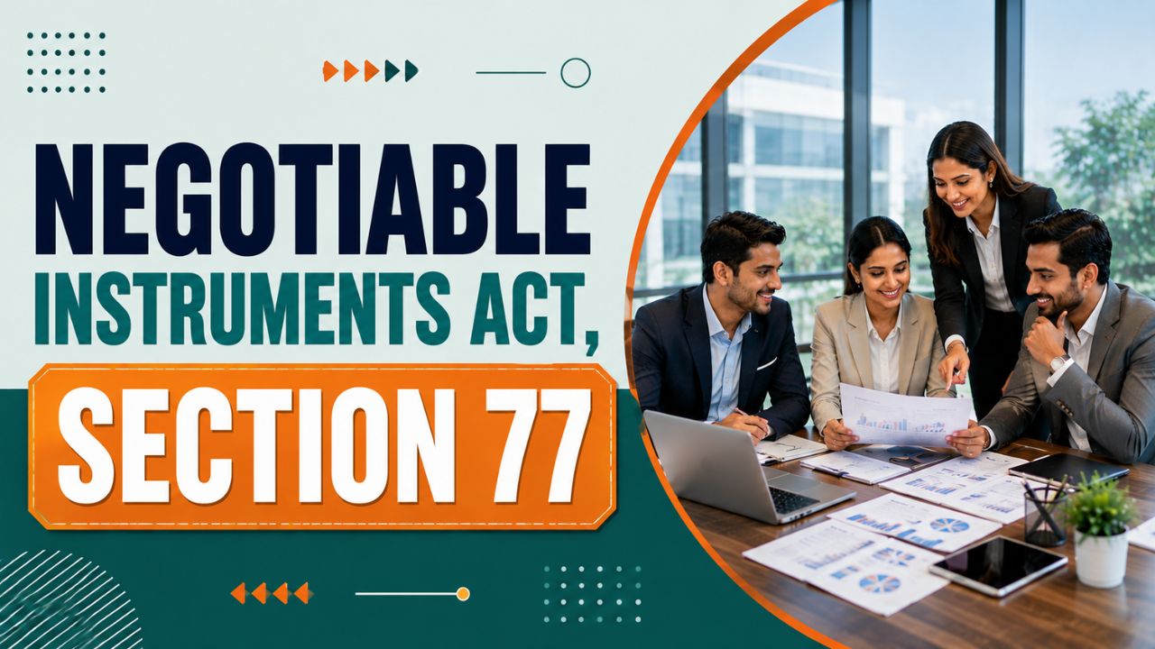 Negotiable Instruments Act, Section 77