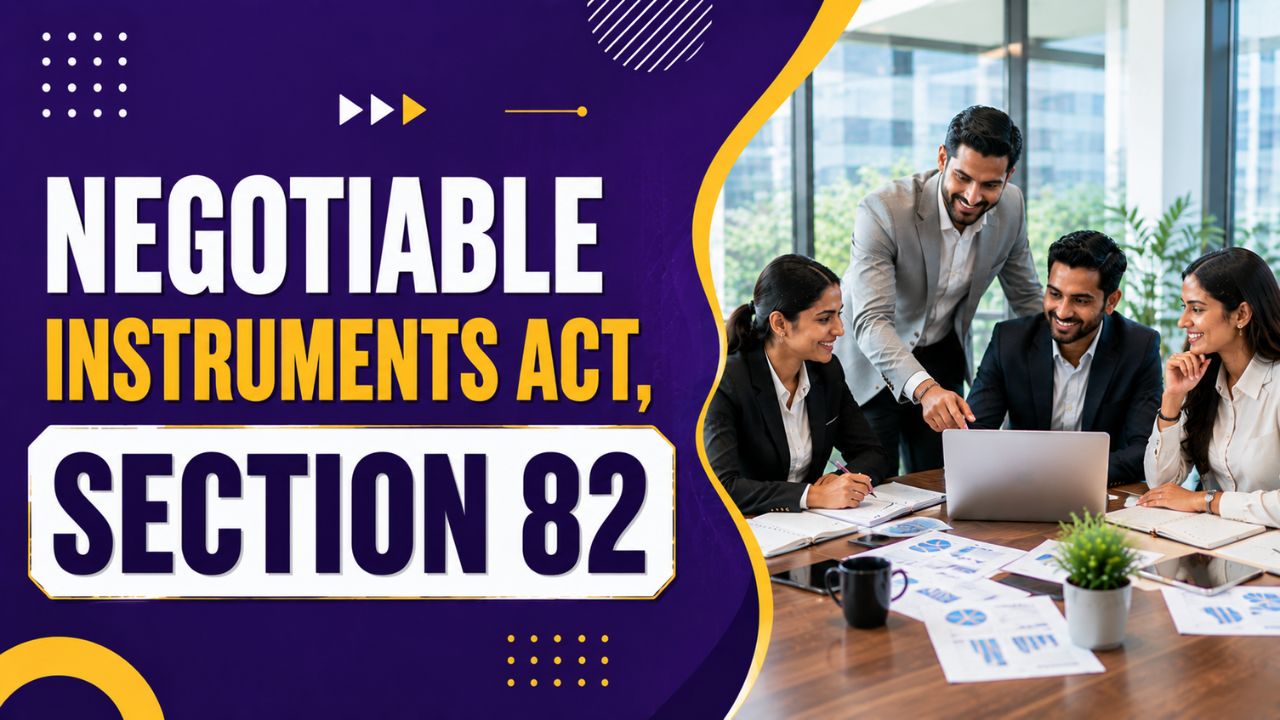 Negotiable Instruments Act, Section 82