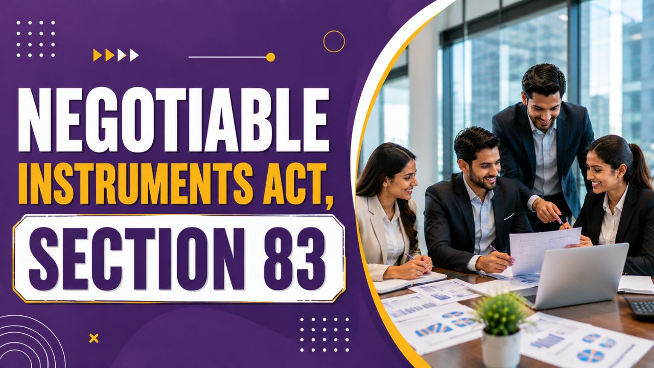Negotiable Instruments Act, Section 83