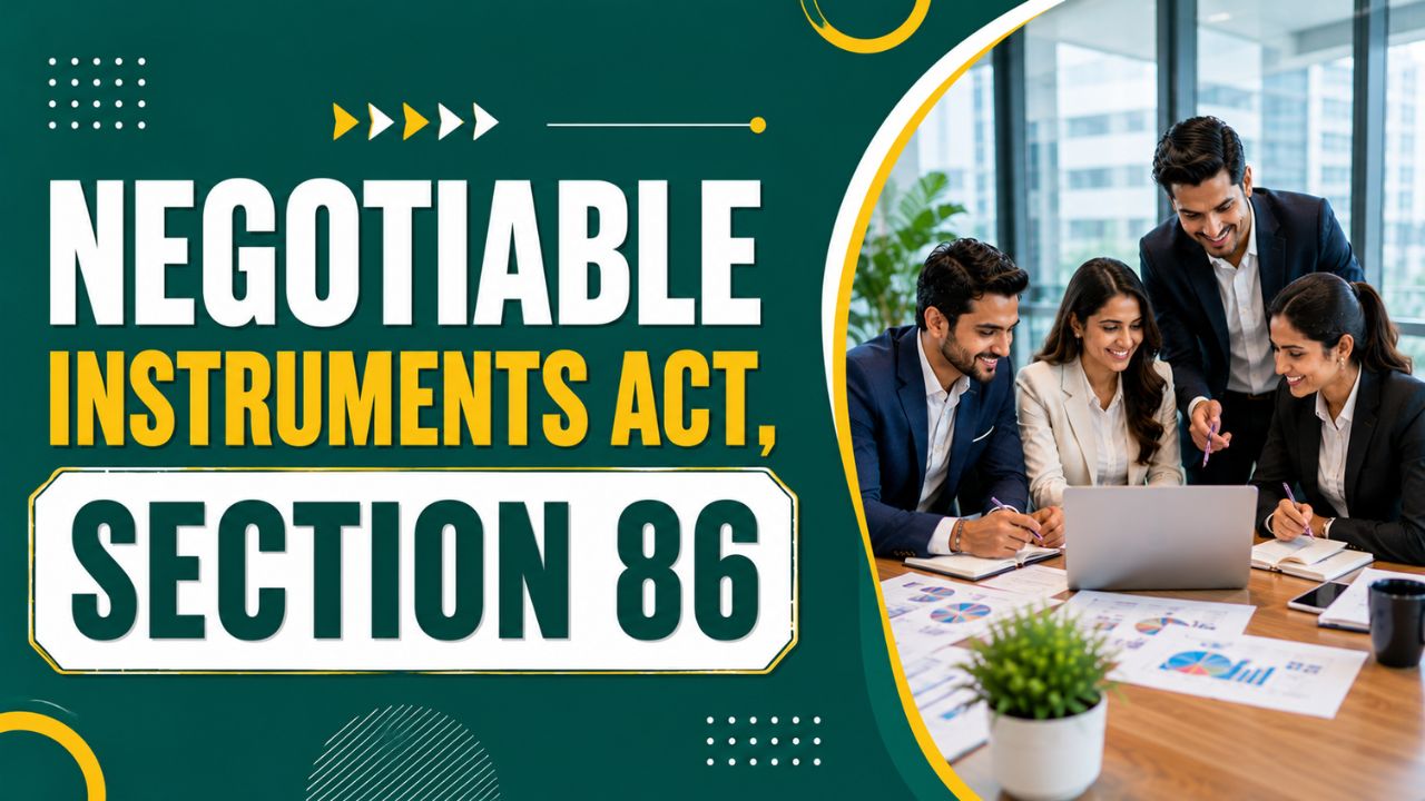Negotiable Instruments Act, Section 86