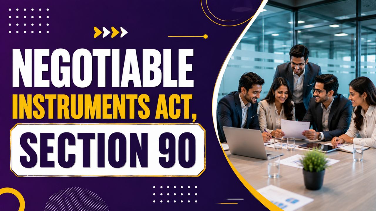 Negotiable Instruments Act, Section 90