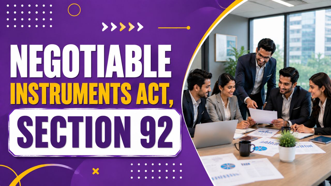 Negotiable Instruments Act, Section 92