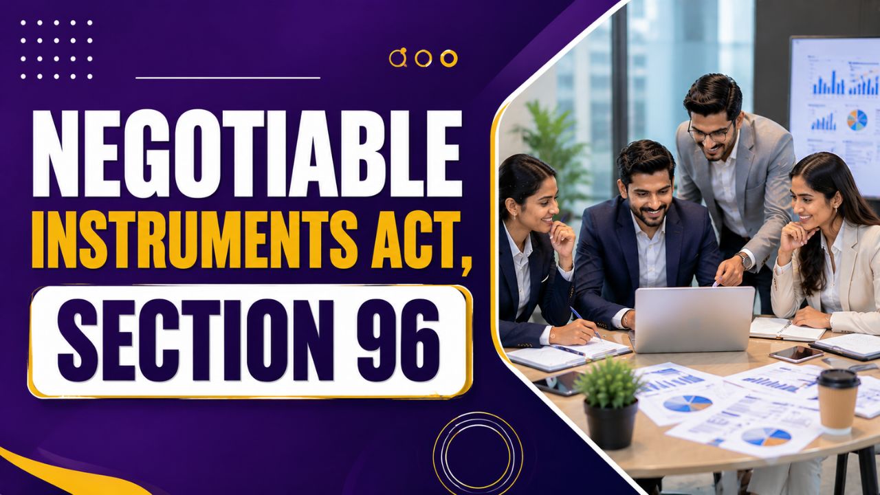 Negotiable Instruments Act, Section 96