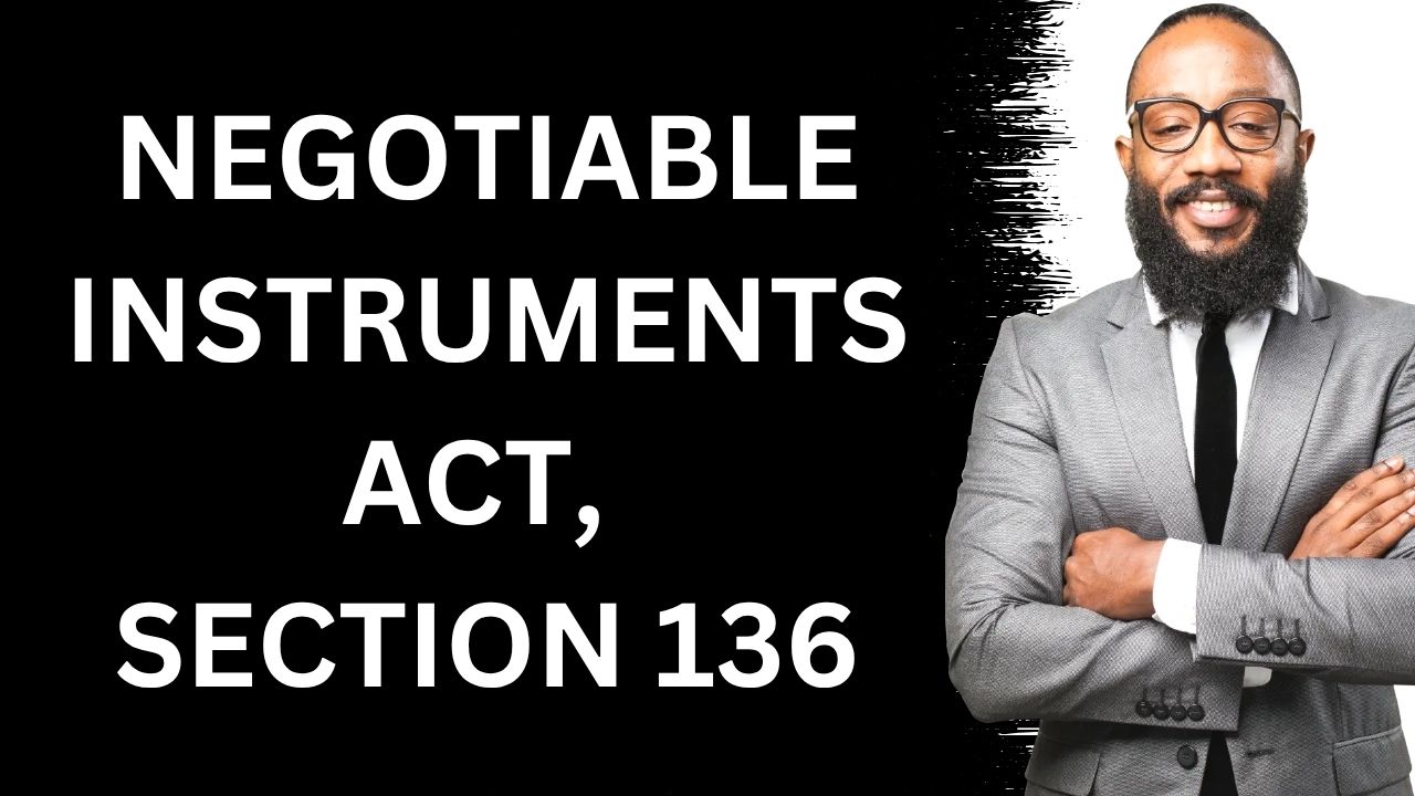 Negotiable Instruments Act, Section 136