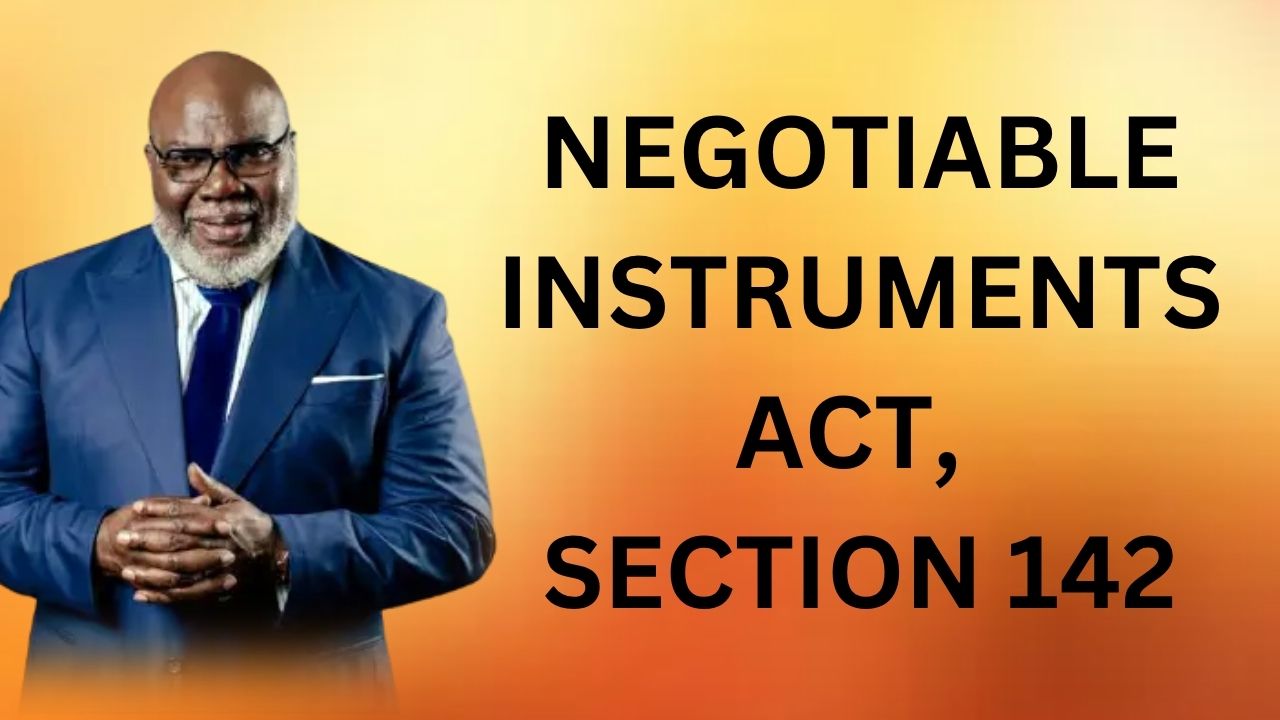 Negotiable Instruments Act, Section 142