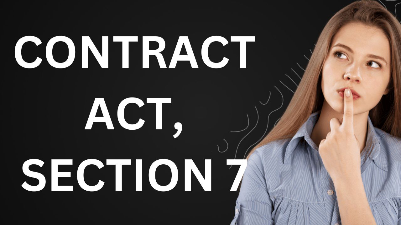 Contract Act, Section 7